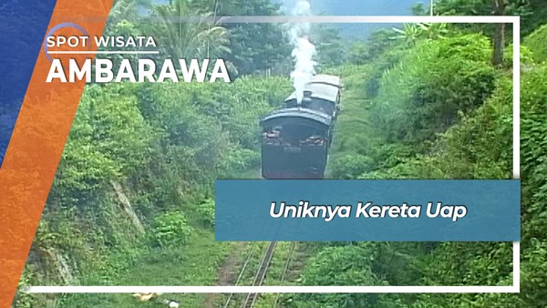 Mendaki Pegunungan dengan Kereta Uap Ambarawa