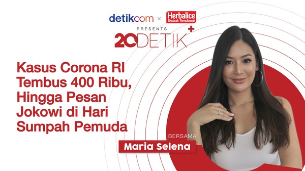 20Detik+ bersama Herbalice: RI Tembus 400 Ribu Kasus Corona, Pesan Jokowi di Sumpah Pemuda