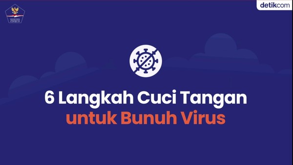 Bunuh Virus dengan 6 Langkah Cuci Berikut