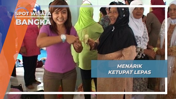 Menarik Ketupat Lepas, Bangka