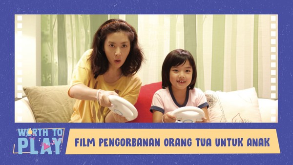 Rekomendasi Film Bertema Pengorbanan Orang Tua untuk Anak