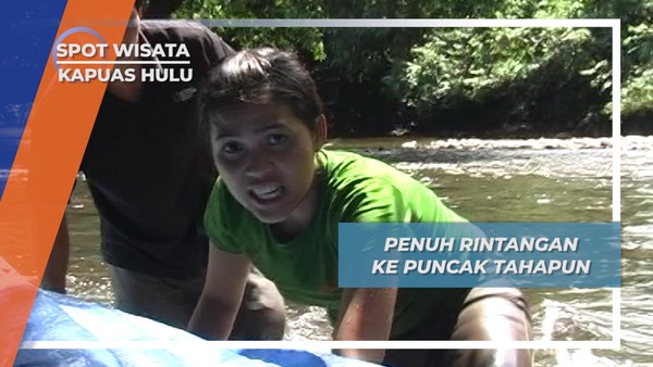 Berperahu Sembari Angkat Perahu Di Sungai Berbatu Tanjung Lokang Kapuas Hulu