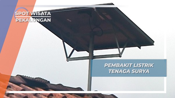 Selain Kincir Air, Desa ini Menggunakan Panel Surya Untuk Dapat Aliran Listrik, Pekalongan
