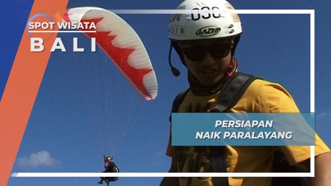 Angin Selatan Membantu Persiapan Paralayang Bukit Timbis Bali