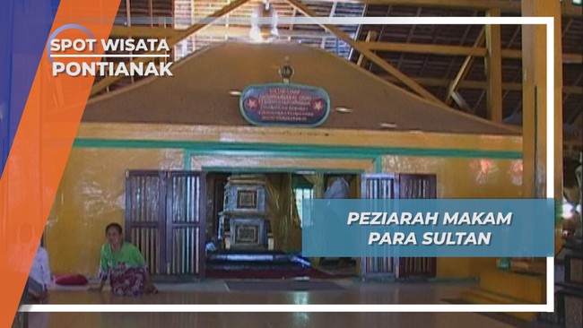 Makam Para Sultan yang Selalu Dipenuhi oleh Peziarah, Pontianak