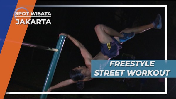 Freestyle Street Workout, Hanya Untuk Yang Sudah Mahir di Jakarta