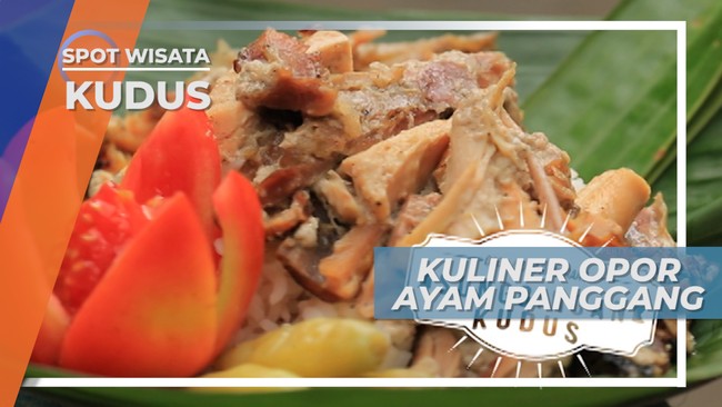 Resep Opor Ayam Panggang, Kuliner Khas Kesukaan Sunan Kudus