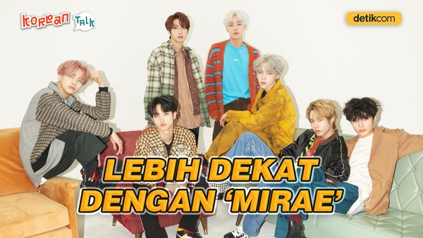 K-Talk Ep 72: Spesial Debut MIRAE di detikcom