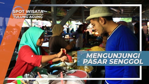 Mengunjungi Pasar Senggol, Desa Nagoan Kedungwaru Tulung Agung