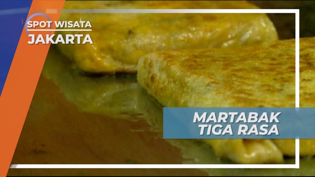 Kuliner Jakarta, Martabak Tiga Rasa, Makanan Semua Suka