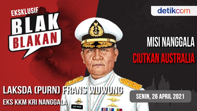 Blak-blakan Laksda (Purn) Frans Wuwung: Nanggala Bikin Gentar Australia-Filipina