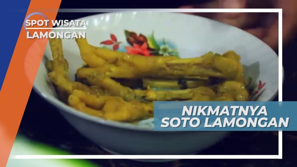 Gurih Nikmat, Soto Lamongan yang Legendaris dan Tersohor, Jawa Timur