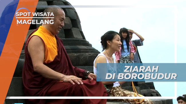 Tak Hanya Tempat Wisata, Candi Borobudur Juga Untuk Tempat Ziarah, Magelang