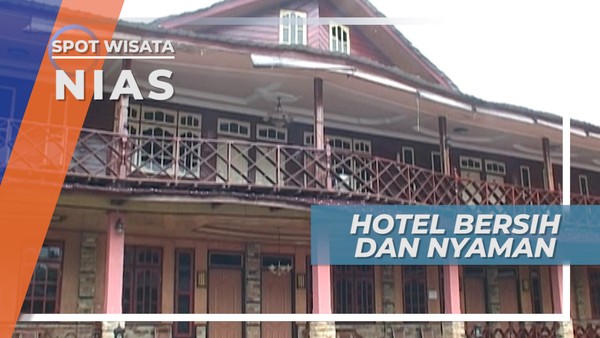 Penginapan Nyaman di Gunungsitoli yang Lokasinya Dekat Pantai, Nias
