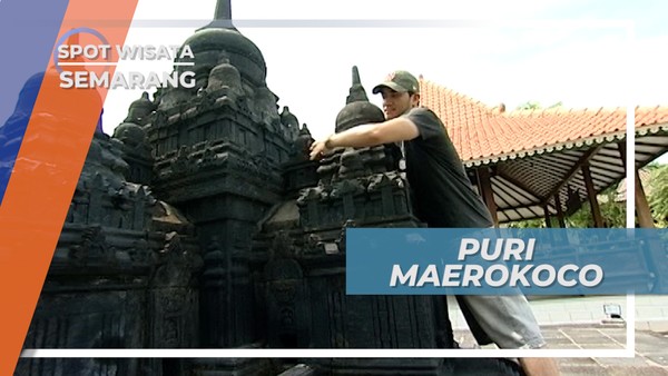 Melihat Miniatur Daerah Jawa Tengah di Puri Maerokoco Semarang