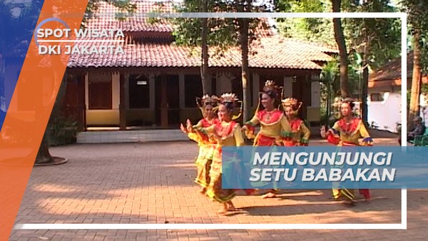 Setu Babakan, Mengenal Ragam Cagar Budaya Betawi, Jakarta