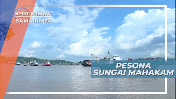 Berperahu Menyusuri Sungai Terbesar di Kalimantan Timur
