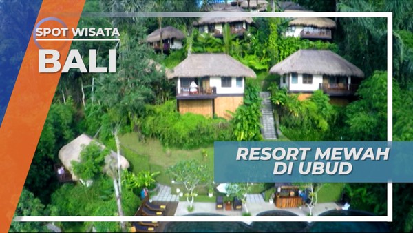 Resort Dengan Suasana Alam yang Sejuk, Bali