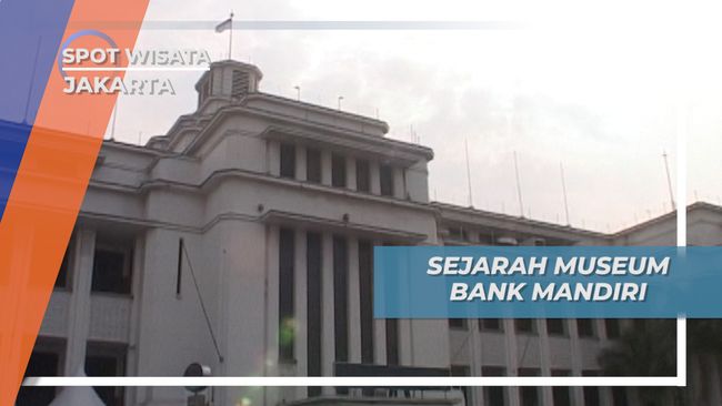 Wisata Edukasi Kota Tua Jakarta, Sejarah Museum Bank Mandiri
