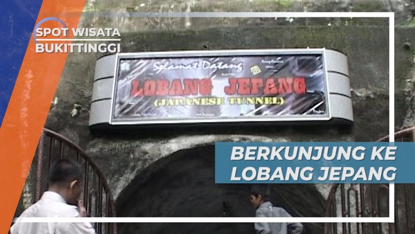 Berkunjung ke Lobang Jepang Bukittinggi Sumatera Barat