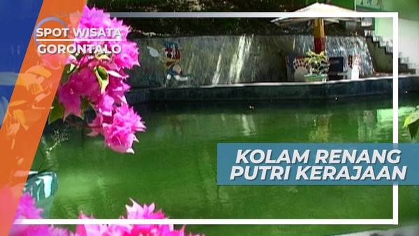 Taluhu Barakati, Kolam Renang Putri Kerajaan, Gorontalo