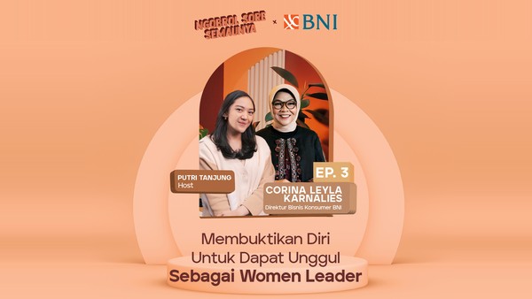 NSS Live IG x BNI EP.3 Bersama Direktur Bisnis Konsumer BNI: Buktikan Diri Unggul Sebagai Women Leader