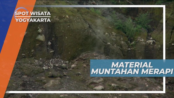 Objek Wisata dari Sisa Letusan Gunung Merapi, Yogyakarta
