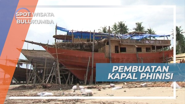 Kelurahan Tana Beru Bulukumba, Lokasi Pembuatan Kapal Phinisi Sulawesi Selatan