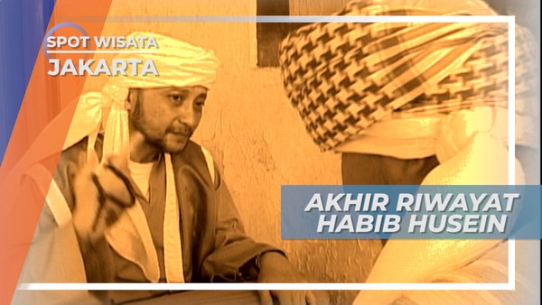 Perjuangan Habib Husein Menyebarkan Islam Selama 20 Tahun Lebih, Jakarta
