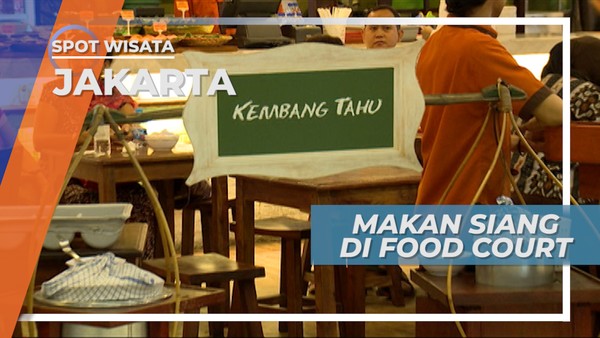 Pusat Makanan Serba Ada,Pilihan Tempat Makan Favorit Warga Jakarta