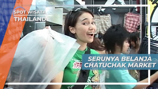 Serunya Belanja, Sengitnya Beradu Tawar Menawar di Chatuchak Market Bangkok Thailand