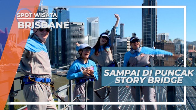 Kencangnya Hembusan Angin di Puncak Tertinggi Story Bridge Brisbane, Australia