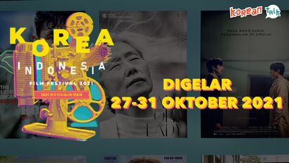 K-Talk Spesial: Seru-seruan di Korea Indonesia Film Festival 2021
