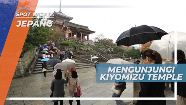 Mengunjungi Kiyomizu Temple, Kuil Budha Kuno Warisan Budaya Jepang