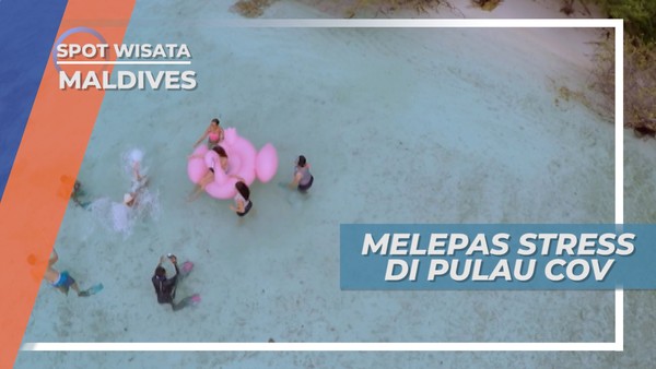 Santai Sejenak Melepas Penat di Pulau COV, Maldives