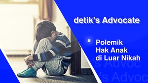 Jalan Terjal Anak di Luar Nikah Menggugat Hak ke Ayah Biologis 