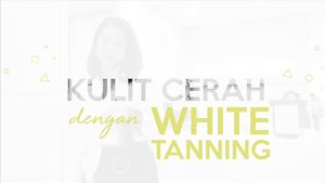 Cerah dengan Metode Kecantikan White Tanning