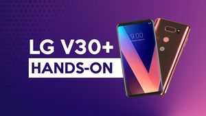 Menjajal Smartphone Cantik LG V30 Plus
