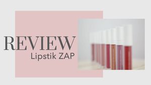 Warna-warna Gemes Lipstik Baru dari ZAP