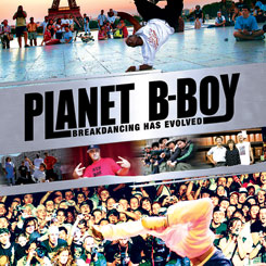 Planet B-Boy: Film Untuk Para Breakers