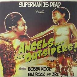 Angels and the Outsiders!: Superman Is (Not) Dead