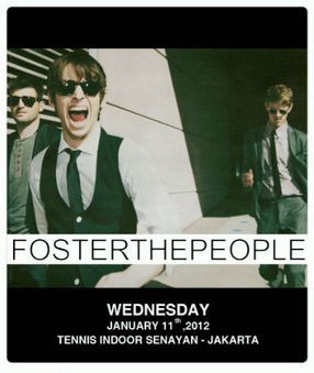 Foster the People Konser di Jakarta 11 Januari 2012 Foster the People Konser di Jakarta 11 Januari 2012