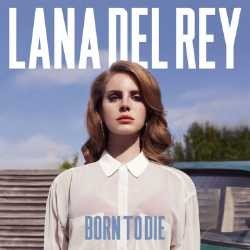 Born to Die Lana Del Rey: Rintihan Wanita yang Rela Dipermainkan Pria