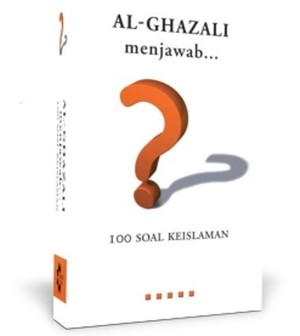 Al-Ghazali Menjawab 100 Soal Keislaman
