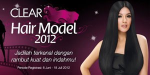 Siap-Siap Jadi Bintang Lewat CLEAR Hair Model 2012