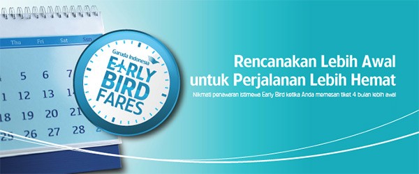 Terbang Hemat Bersama Early Bird Fares 2013 Garuda Indonesia