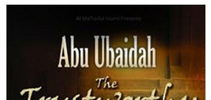 Abu Ubaidah bin Jarrah, Pemegang Amanah Umat 
