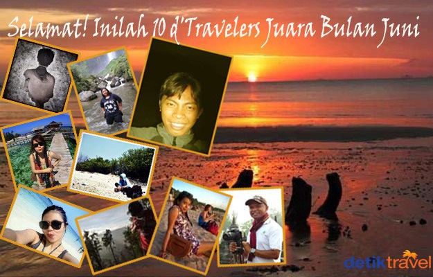 Selamat! Inilah 10 dTravelers Juara Bulan Juni