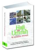 Uraian Manasik, Hukum, Hikmah, dan Panduan Meraih Haji Mabrur