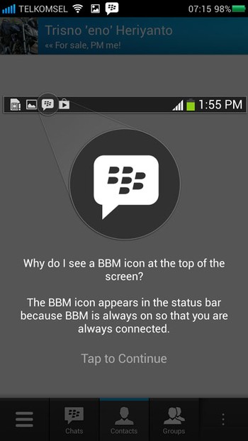    Di Android, ikon BlackBerry akan selalu muncul di bagian atas layar. Ini menandakan bahwa aplikasi pesan instan itu sedang aktif.